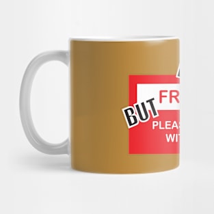 Not fragile Mug